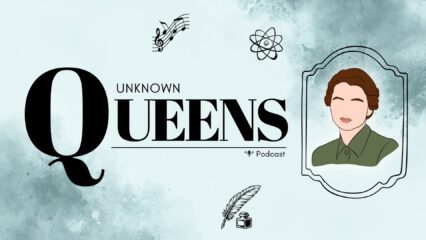 Podcast_Unknown Queens_Rosalind Franklin